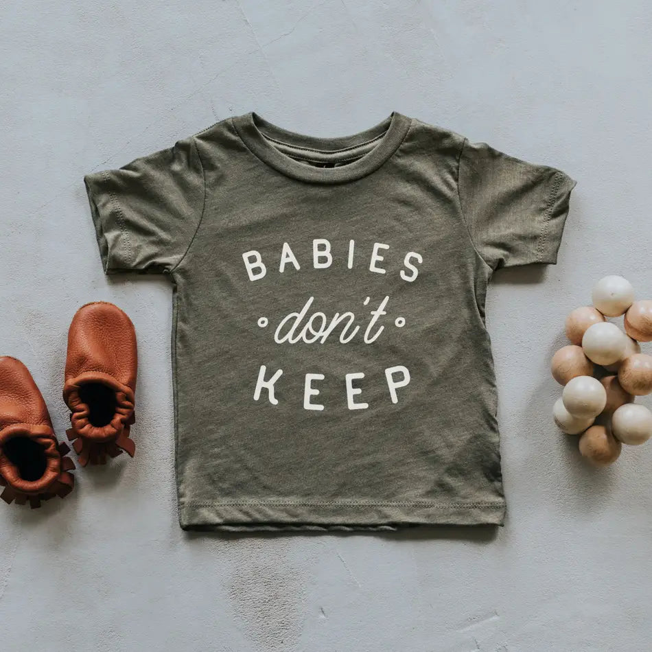 Babies Don't Keep Tee